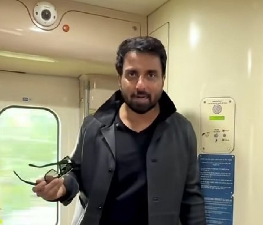 Sonu Sood thanks Indian Railways for Vande Bharat, recalls his struggling days