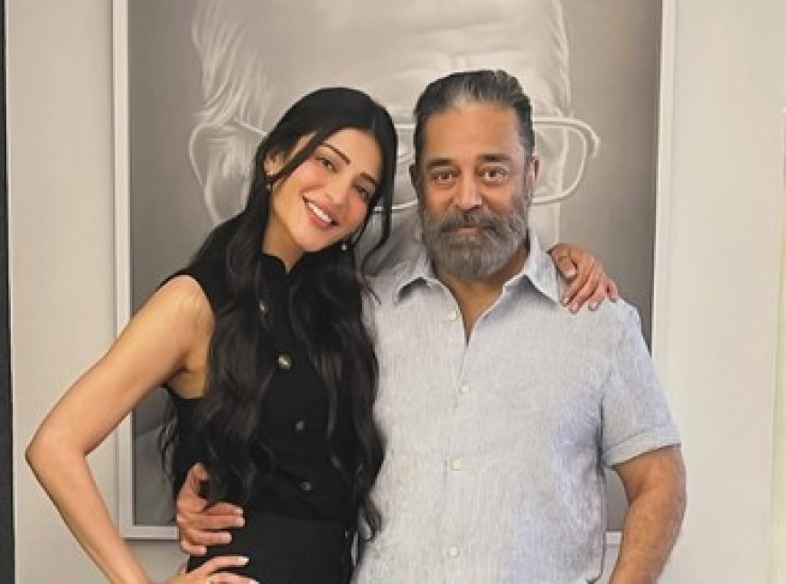Shruti Haasan shares ‘belated Father’s Day’ post for ‘pookie papa’ Kamal Haasan