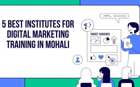 5 Best Institutes for Digital Marketing Training in Mohali