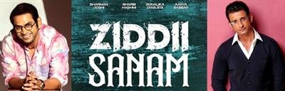 Sharman Joshi, Sharib Hashmi roped in for 'Ziddi Sanam’