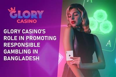 Glory Casino's Role in Promoting Responsible Gambling in Bangladesh